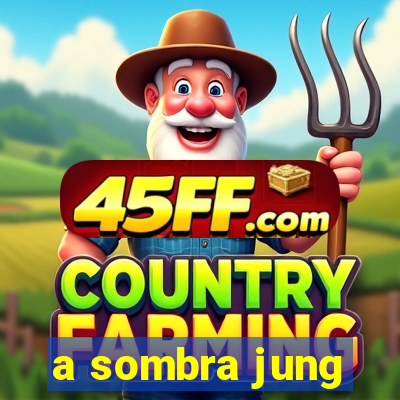 a sombra jung